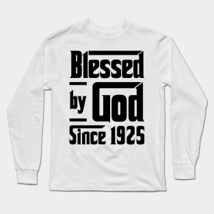 Blessed By God Since 1925 98th Birthday Long Sleeve T-Shirt